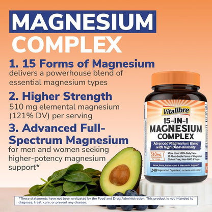 Vitalibre 15 in 1 Magnesium Complex for Women & Men 510mg, 240 Capsules | Maximum Absorption Glycinate, Malate, Taurate, Citrate and More for Bones, Heart, Recovery, Energy | Non-GMO
