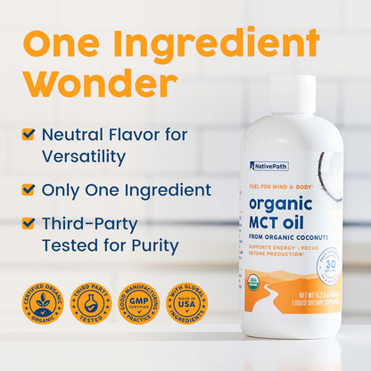 NativePath MCT Oil, Organic, C8 & C10, Flavorless, 30 Servings | From 100% Coconut, Keto Coffee, Smoothies, Dressings, Supports Clean Energy & Focus, Vegan, Non-GMO